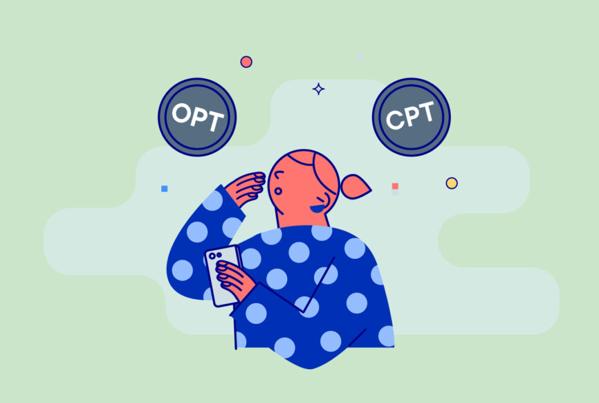 CPT vs OPT: Choosing the right work authorization option